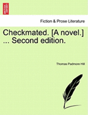 bokomslag Checkmated. [A Novel.] ... Second Edition.