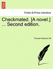 Checkmated. [A Novel.] ... Second Edition. 1