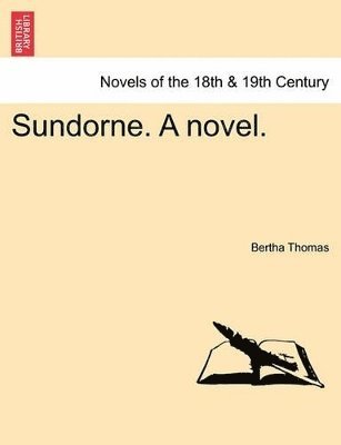 bokomslag Sundorne. a Novel.Vol.I