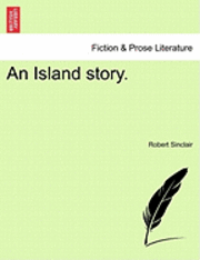 bokomslag An Island Story.