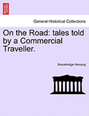 bokomslag On The Road: Tales Told By A Commercial Traveller.