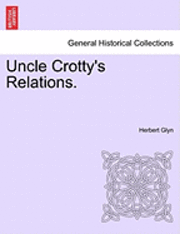 bokomslag Uncle Crotty's Relations.