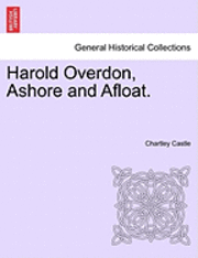 bokomslag Harold Overdon, Ashore and Afloat.