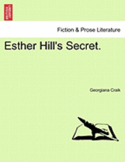 bokomslag Esther Hill's Secret. Vol. II.
