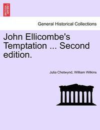 bokomslag John Ellicombe's Temptation ... Second Edition.