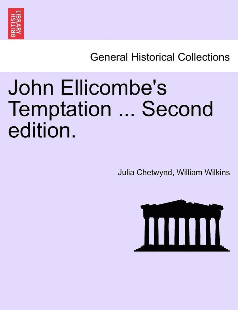 John Ellicombe's Temptation ... Second Edition. 1