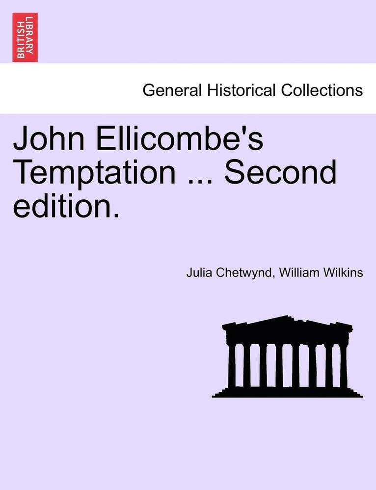 John Ellicombe's Temptation ... Second Edition.