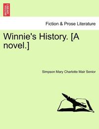 bokomslag Winnie's History. [A Novel.]Vol.III