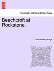 bokomslag Beechcroft at Rockstone. Vol. I.