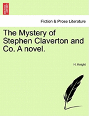 bokomslag The Mystery of Stephen Claverton and Co. a Novel.