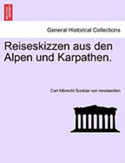 Reiseskizzen Aus Den Alpen Und Karpathen. 1