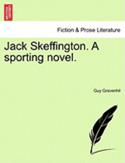 bokomslag Jack Skeffington. a Sporting Novel.