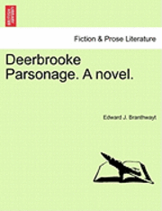 Deerbrooke Parsonage. a Novel. 1