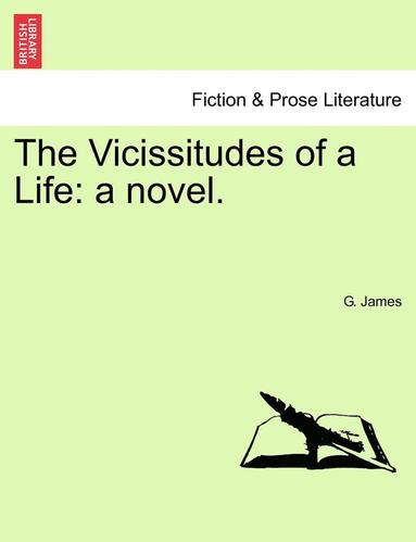 bokomslag The Vicissitudes of a Life: A Novel. Vol. III.