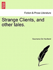 Saumarez De Havilland - Strange Clients, and Other Tales., Häftad