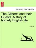 bokomslag The Gilberts and Their Guests. a Story of Homely English Life.