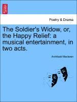 The Soldier's Widow, Or, the Happy Relief 1