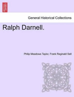Philip Meadows Taylor, Frank Reginald Sell - Ralph Darnell. Vol. I., Häftad
