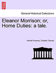 bokomslag Eleanor Morrison; Or, Home Duties