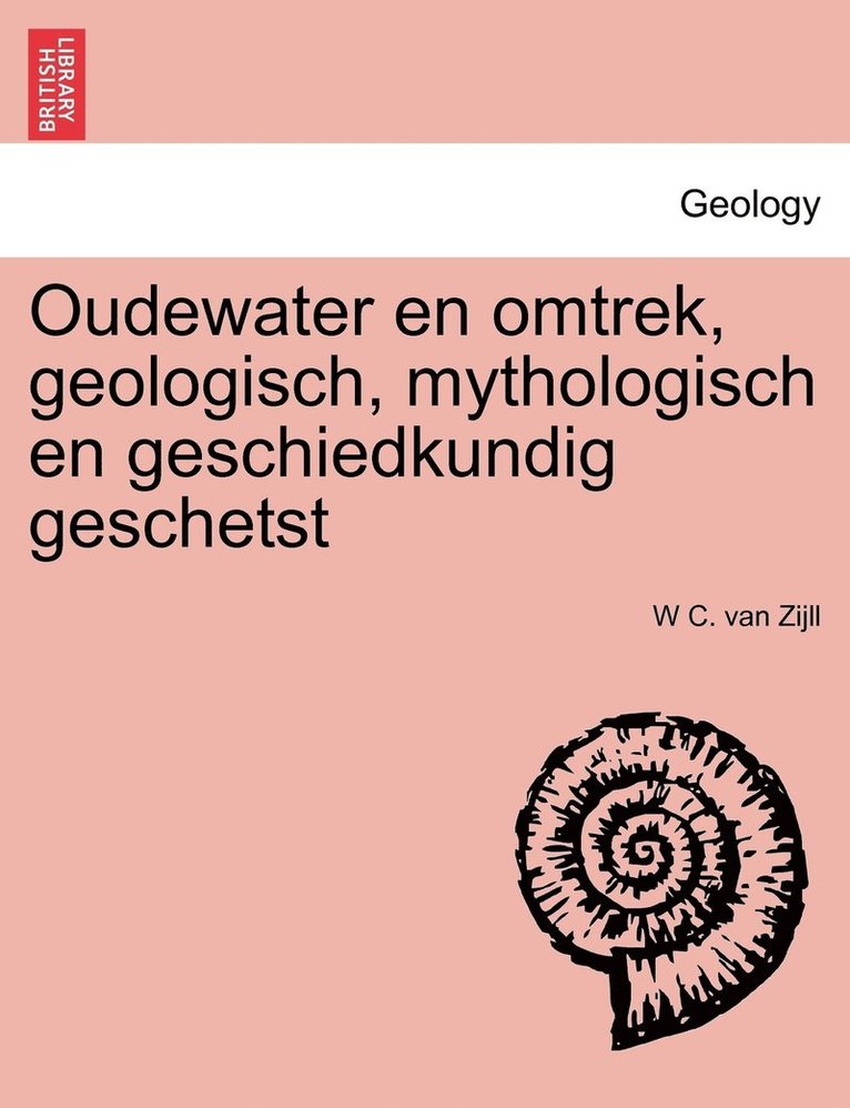 Oudewater en omtrek, geologisch, mythologisch en geschiedkundig geschetst 1