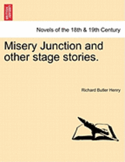 bokomslag Misery Junction and Other Stage Stories.