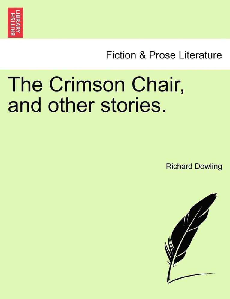 Crimson Chair, and Other Stories. 1