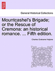 bokomslag Mountcashel's Brigade; Or the Rescue of Cremona