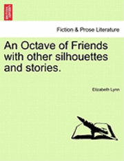 Elizabeth Lynn - Octave of Friends with Other Silhouettes and Stories., Häftad