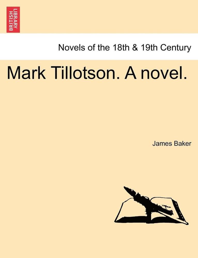 Mark Tillotson. a Novel. 1