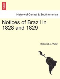 bokomslag Notices of Brazil in 1828 and 1829