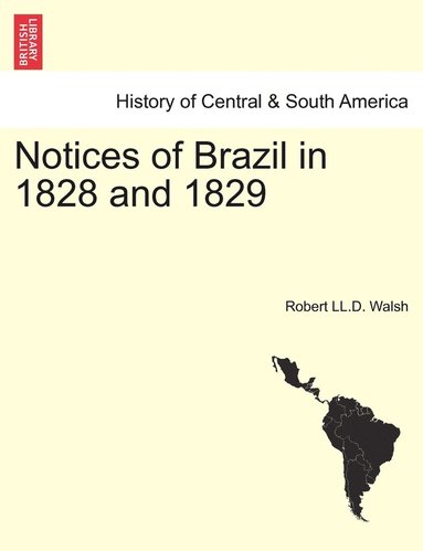 bokomslag Notices of Brazil in 1828 and 1829
