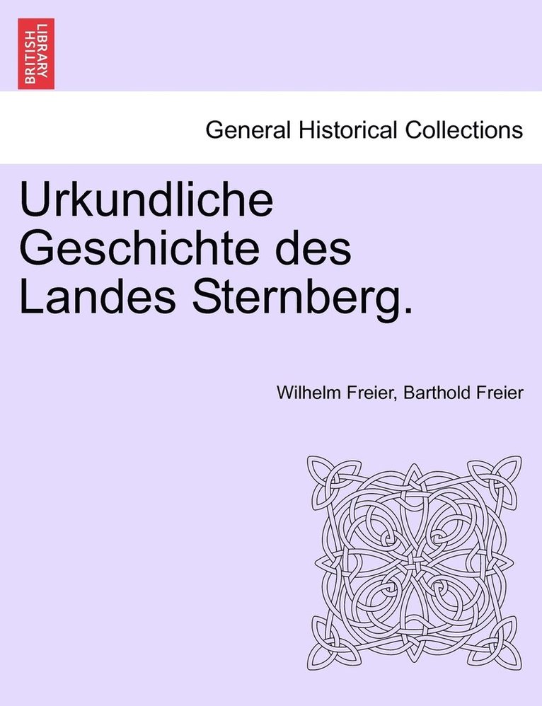 Urkundliche Geschichte des Landes Sternberg. 1