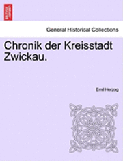 Chronik der Kreisstadt Zwickau. 1