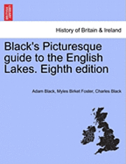 Black's Picturesque Guide to the English Lakes. Eighth Edition 1