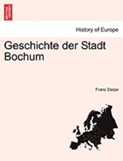 bokomslag Geschichte Der Stadt Bochum