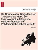 D Grothe, D. Grothe - de Rhurstreken, Bergs Land, En 't Graafschap Mark. Een Technologisch Uitstapje Met Eenige Studenten Der Polytechnische School Te Delft., Häftad
