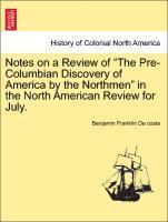 bokomslag Notes on a Review of the Pre-Columbian Discovery of America by the Northmen in the North American Review for July.