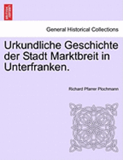 bokomslag Urkundliche Geschichte Der Stadt Marktbreit in Unterfranken.