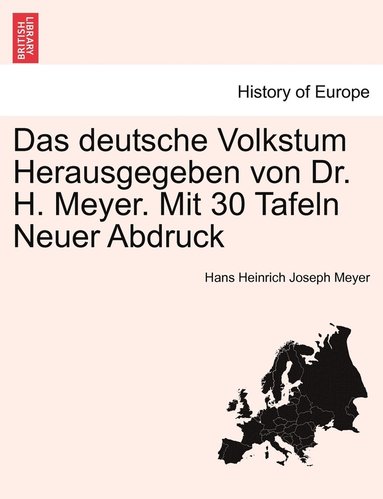 bokomslag Das deutsche Volkstum Herausgegeben von Dr. H. Meyer. Mit 30 Tafeln Neuer Abdruck