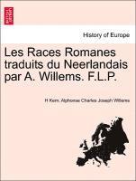 Les Races Romanes Traduits Du Neerlandais Par A. Willems. F.L.P.