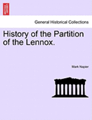 Mark Napier - History of the Partition of the Lennox., Häftad