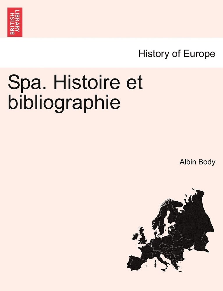 Spa. Histoire et bibliographie 1