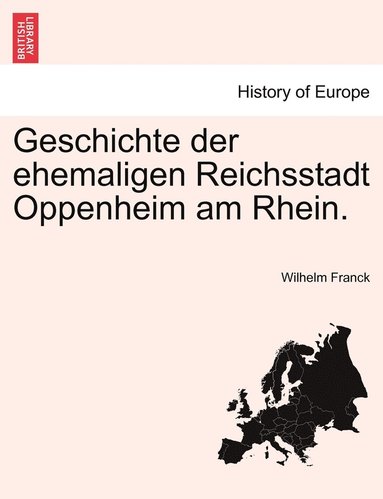 bokomslag Geschichte der ehemaligen Reichsstadt Oppenheim am Rhein.