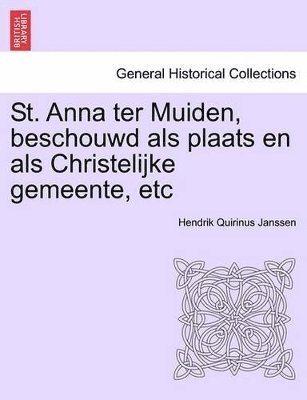 St. Anna Ter Muiden, Beschouwd ALS Plaats En ALS Christelijke Gemeente, Etc 1