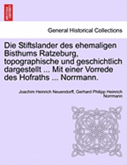 bokomslag Die Stiftslander Des Ehemaligen Bisthums Ratzeburg, Topographische Und Geschichtlich Dargestellt ... Mit Einer Vorrede Des Hofraths ... Norrmann.