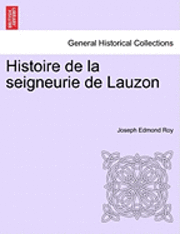 bokomslag Histoire de la seigneurie de Lauzon