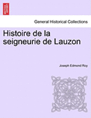 Histoire de la seigneurie de Lauzon 1