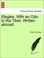 William Whitehead - Elegies. with an Ode to the Tibet. Written Abroad., Häftad