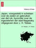 bokomslag Japan, Voorgesteld in Schetsen Over de Zeden En Gebruiken Van Det Ryk, Byzonder Over de Ingezetenen Der Stad Nagasaky. Uitgegeven Door J. H. Tobias.