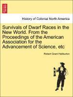 bokomslag Survivals of Dwarf Races in the New World. from the Proceedings of the American Association for the Advancement of Science, Etc